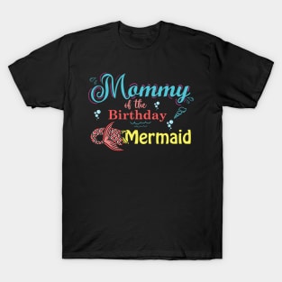 Mommy Of The Birthday Mermaid Matching Family T-Shirt